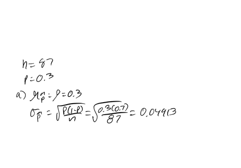 a-random-sample-of-n-87-measurements-is-drawn-from-binomia-population-with-probability-of-success-03-complete-parts-through-d-below-give-the-mean-and-standard-deviation-of-the-sampling-distr-72469