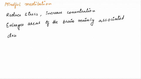 part-lo-159-summarize-the-benefits-of-mindfulness-meditation-which-statements-are-true-about-mindfulness-meditation-select-all-that-apply-mindfulness-meditation-does-not-improve-physical-con-38794