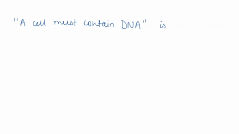 which-of-the-following-is-not-one-of-the-main-components-of-cell-theory-a-cell-must-contain-dnab-all-living-things-are-made-of-cellsc-cells-can-only-come-from-other-cellsd-cells-are-the-unit-95558