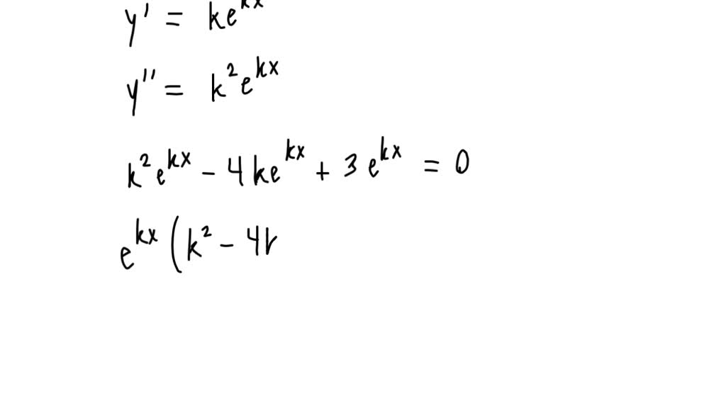 Solved Find The Two Values Of K For Which Y X E K X Is A Solution Of The Differential Equation