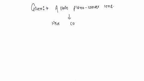 a-thin-plano-convex-lens-acts-like-a-concave-mirror-of-focal-length-02-m-when-silvered-from-its-plane-surface-the-refractive-index-of-the-material-of-the-lens-is-15-the-radius-of-curvature-of-the-conv
