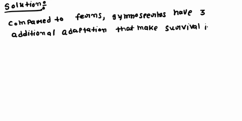 how-are-gymnosperms-better-adapted-to-terrestrial-living-than-plants-like-ferns-or-mosses-75093