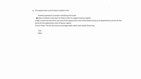 the-opportunity-cost-of-equity-capital-is-the-interest-payments-incurred-in-obtaining-the-funds-return-investors-must-earn-to-induce-them-to-supply-financial-capital-under-current-tax-law-firms-can-re