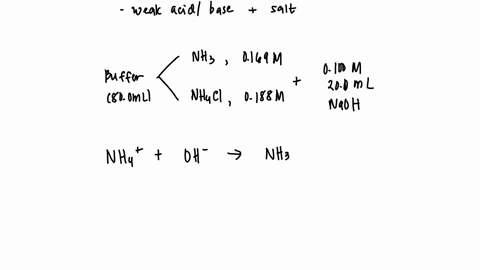 what-is-the-ph-change-when-200-ml-of-0100-m-naoh-is-added-to-800-ml-of-a-buffer-solution-that-consists-of-0169-m-nh3-and-0188-m-nh4cl-assume-that-there-is-no-change-in-the-total-volume-when-30675