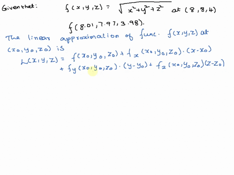 find-the-linear-approximation-of-the-function-fx-y-z-square-root-x2-y2-z2-at-8-8-4-and-use-it-to-approximate-the-number-square-root-8012-7972-3982-round-your-answer-to-five-decimal-places-f8-75279