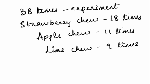 kennedy-has-a-bag-that-contains-strawberry-chews-apple-chews-and-lime-chews-she-performs-an-experiment-kennedy-randomly-removes-a-chew-from-the-bag-records-the-result-and-returns-the-chew-to-41491