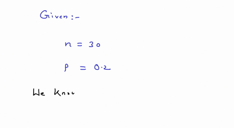 in-a-binomial-experiment-using-a-sample-of-30-you-find-the-probability-of-getting-pancreatic-cancer-if-you-drink-more-than-2-cokes-a-week-is-02-what-is-the-expected-value-6-9558-9894-none-of-30619