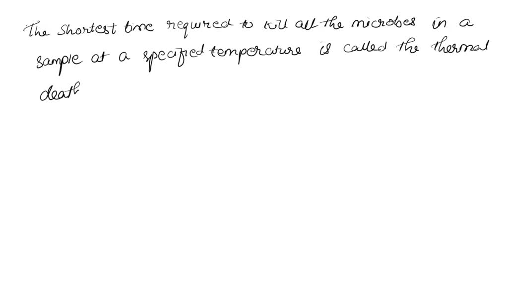 SOLVED The shortest time required to kill all the microbes is the