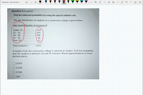 question-4-6-points-find-the-indicated-probability-by-using-the-special-addition-rule-the-age-distribution-of-students-at-a-community-college-is-given-below-age-years-number-of-students-f-un-71927