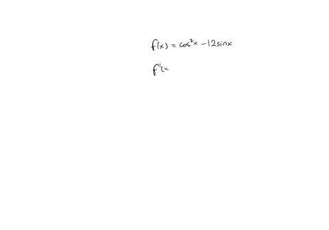 consider-the-equation-below-if-an-answer-does-not-exist-enter-dne-fx-cos2x-12-sinx-0-x-2i-a-find-the-interval-on-which-f-is-increasing-enter-your-answer-using-interval-notation-find-the-inte-17371