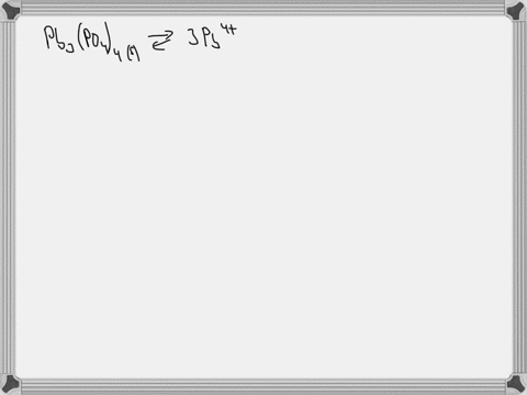 what-is-the-solubility-product-expression-for-pb3po4a-0-ksp-pb3japo44-3-0-ksp-3pb3j4po4-0-ksp-3pb334poa3-14-ksp-pb2po43-12-0-ksp-pb4jhpo4-14-80502