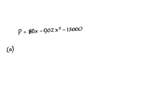 the-monthly-profit-from-the-sale-of-units-of-product-is-80x-002x2-13000-dollars-a-what-level-of-production-maximizes-profit-units-b-what-is-the-maximum-possible-profit-97448
