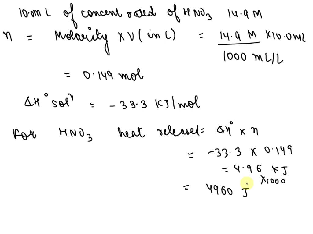 SOLVED Adding nitric acid to water is quite exothermic. Calculate the
