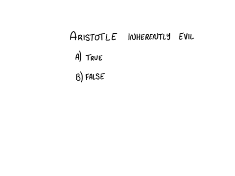true-or-false-for-aristotle-some-people-are-just-inherently-or-innately-evil-bad-apples