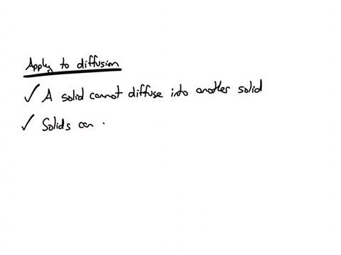 select-all-that-apply-to-diffusion-a-solid-cannot-diffuse-in-to-another-solid-solids-can-diffuse-in-liquids-liquids-can-diffuse-in-liquids-it-is-the-process-of-intermingling-atoms-from-one-s-56782