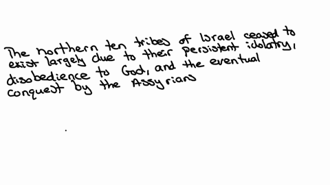 what-are-the-reasons-the-northern-ten-tribes-cease-to-exist-while-the-southern-two-tribes-of-benjamin-and-judah-survive