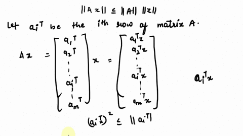 norm-of-matrix-vector-product-suppose-a-is-an-m-x-n-matrix-and-x-is-an-n-vector-a-famous-inequality-relates-ilzll-all-and-lazll-ilazll-iallllzll-the-left-hand-side-is-the-vector_-norm-of-the-56187