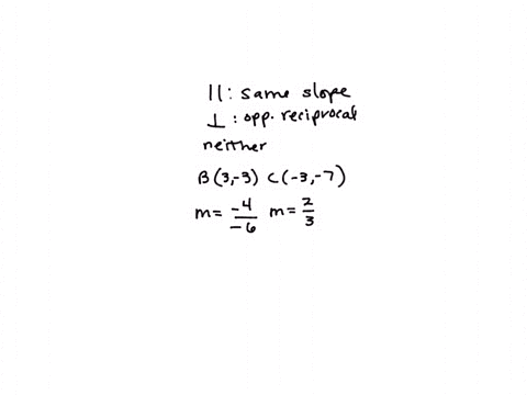 consider-the-coordinates-given-and-decide-whether-bc-and-de-are-parallel-perpendicular-or-neither-b3-3-c-3-7-d6-5-e0-4-b4-7-c1-2-d2-8-e-4-10-b-4-0-c2-2-d1-4-e2-7-91126