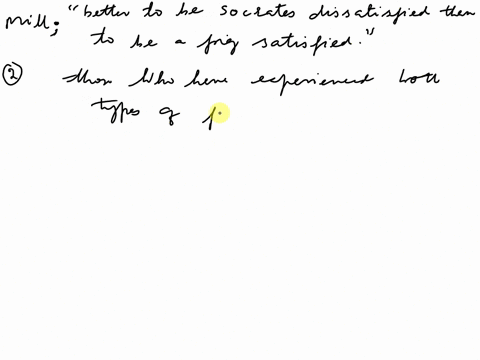 mill-argues-that-it-is-better-to-be-socrates-dissatisfied-than-to-be-a-pig-satisfied-what-does-he-mean-how-does-he-support-this-claim-how-does-he-use-this-argument-to-respond-to-a-standard-o-57273