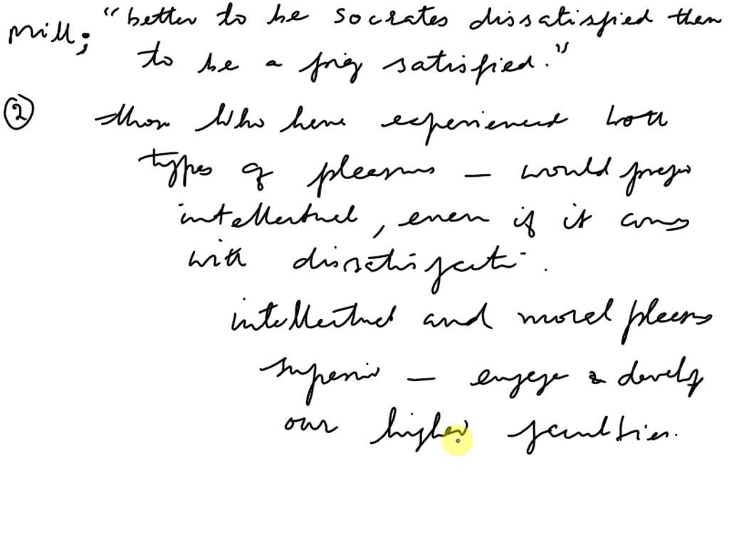 SOLVED: Mill argues that it is better to be Socrates dissatisfied than ...