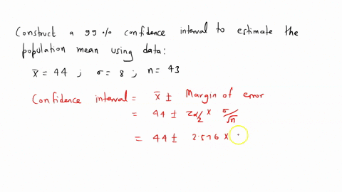 construct-a-99-confidence-interval-to-estimate-the-population-mean-using-the-data-below-x544-0-8-n43-with-99-confidence-when-n-43-the-population-mean-is-between-lower-ilmit-of-and-an-upper-l-80972