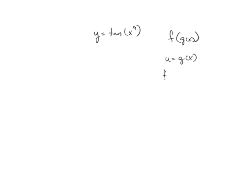 write-the-composite-function-in-the-form-fgx-identify-the-inner-function-ugx-and-the-outer-function-yfu-use-non-identity-functions-for-fu-and-gx-beginarrayc-ytan-leftx9right-fu-gxsquare-endarray-find