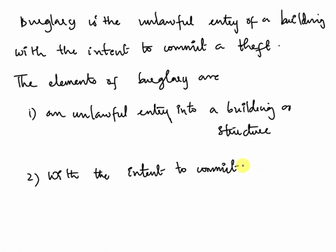 in-your-own-words-what-are-the-basic-elements-that-constitute-the-crime-of-burglary-and-then-provide-two-examples-of-someone-committing-the-crime-the-burglary-also-provide-the-basic-investig-39091