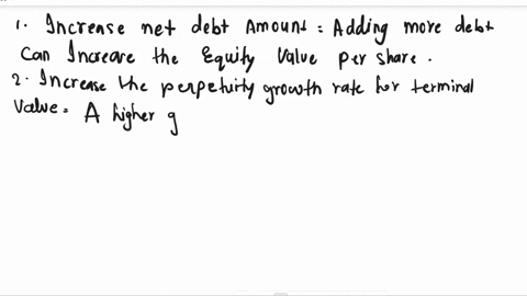 after-completing-your-dcf-valuation-you-noticed-the-resulting-implied-equity-value-per-share-is-too-low-which-of-the-following-would-increase-the-equity-value-per-share-in-your-analysis-1inc-06819