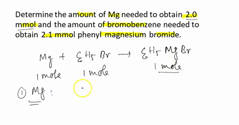 1determine-the-amount-of-mg-needed-to-obtain-20-mmol-and-the-amount-of-bromobenzene-needed-to-obtain-21-mmol-2calculate-the-theoretical-how-much-phenylmagensium-bromide-will-be-obtained-in-m-22703