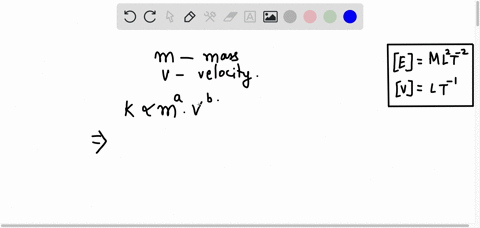 drive-the-formula-for-kinetic-energy-of-a-particle-having-mass-m-and-velocity-v-using-dimensional-analysis-89926