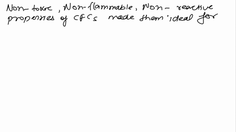 what-properties-of-cfcs-make-them-ideal-for-various-commercial-applications-but-also-make-them-a-l-6-00134