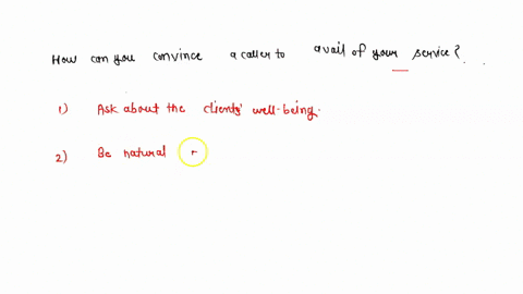 how-can-you-convince-a-caller-to-avail-of-your-service-72165
