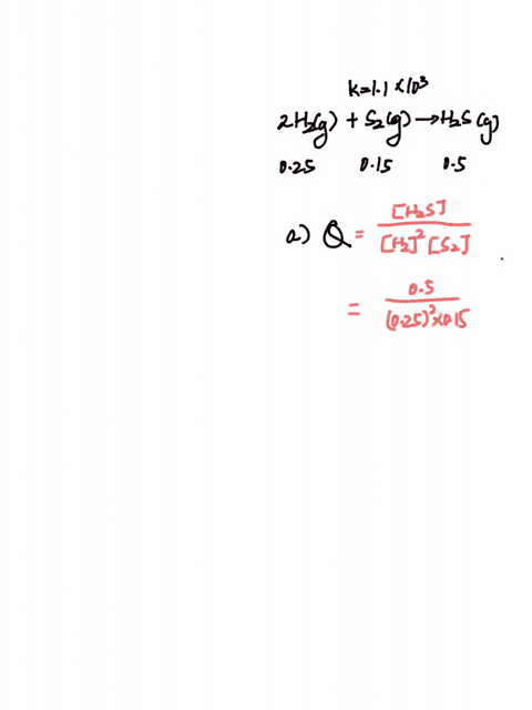 consider-the-following-reaction-shown-below-at-room-temperature-2-h2g-s2g2-h2sg-the-equilibrium-constant-k-110-103a-mixture-of-reactants-and-products-at-room-temperature-contains-0250-m-h2-0150-m-s2-a