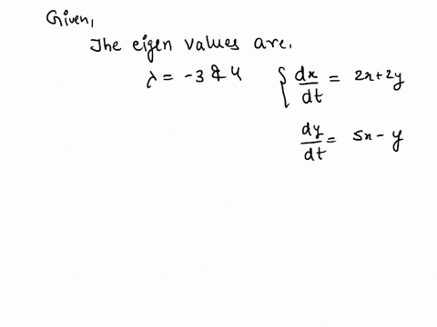 given-that-the-eigenvalues-of-the-matrix-25212251-are-3and43and4-with-corresponding-eigenvectors-25and1125and11what-is-the-general-solution-of-the-following-system-of-differential-equations-65395