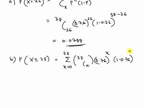 76-of-all-students-at-a-college-still-need-to-take-another-math-class-if-38-students-are-randomly-selected-find-the-probability-that-a-exactly-26-of-them-need-to-take-another-math-class-b-at-90389
