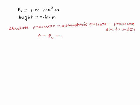 what-is-the-absolute-pressure-at-depth-of-985-m-below-the-surface-of-a-deep-lake-assume-atmospheric-pressure-101-x-105-pa-absolute-pressure-pa-46614