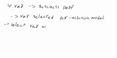 a-researcher-is-studying-the-effect-of-10-different-variables-on-critical-measure-of-business-performance-in-selecting-the-best-set-of-independent-variables-t0-predict-the-dependent-variable-95015