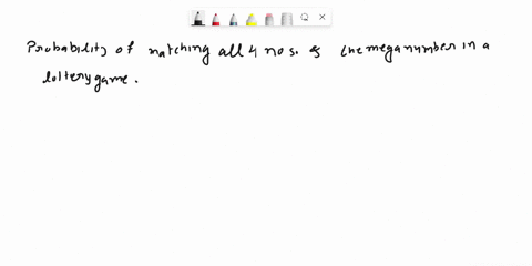 a-lottery-game-consists-of-picking-four-numbers-from-to-10-and-mega-number-from-to-5-what-i8-the-probability-that-all-four-numbers-and-the-mega-number-match-the-winning-numbers-exactly-two-n-80117