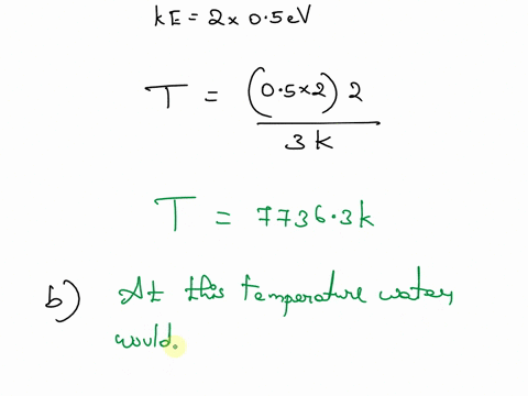prblem-4025p6-the-energy-ofthe-van-der-waals-bond-which-is-responsible-for-mber-ofthe-characteristics-of-water-about-s0ev-at-what-temperatue-would-average-translational-kinetic-energy-of-wat-50884