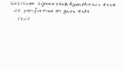 using-the-following-data-the-wilcoxon-signed-rank-hypothesis-test-is-used-to-test-the-hypothesis-that-the-test-results-of-a-treatment-after-training-are-greater-than-the-test-results-before-23618