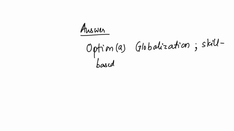 two-explanations-for-increasing-wage-inequality-are-______-and-________-select-one-a-globalization-skill-biased-technological-change-b-technological-progress-a-modernized-capital-stock-c-increased-wor