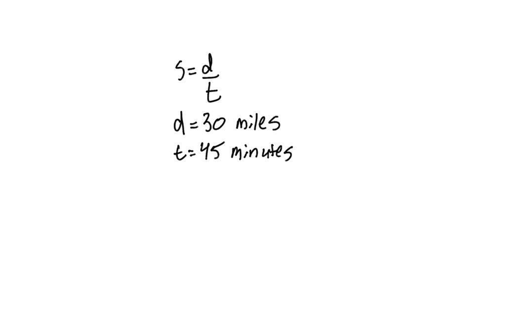 solved-a-car-travels-30-miles-in-45-minutes-what-is-the-average-speed