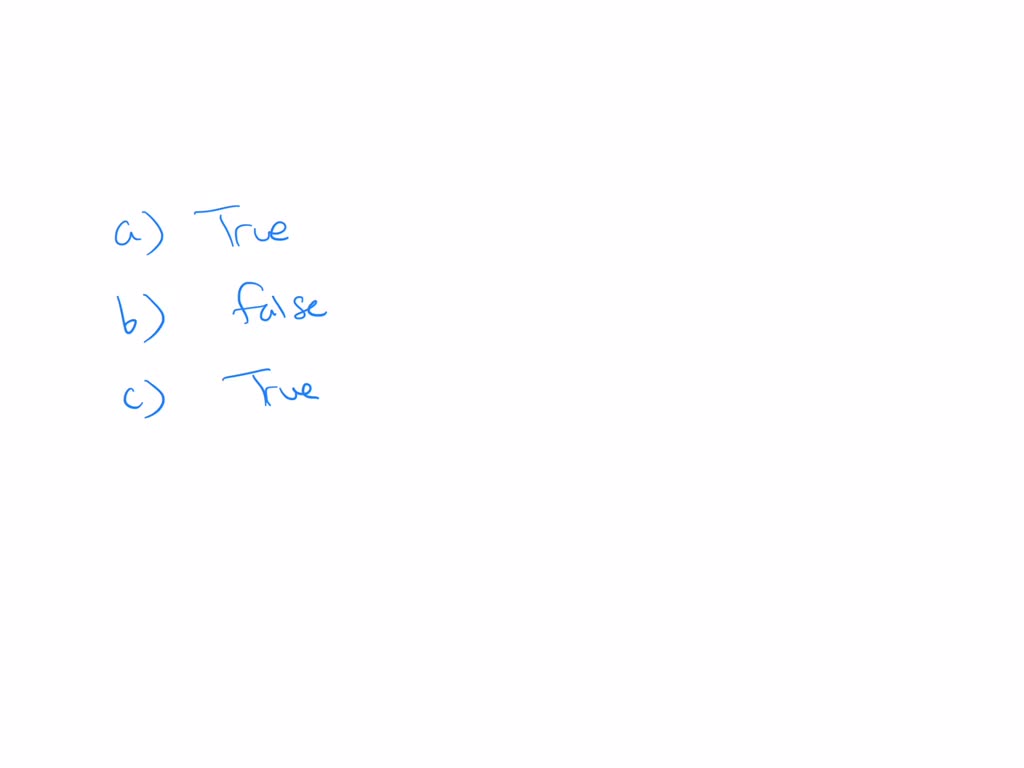 SOLVED: True or false Are the following statements true or false ...