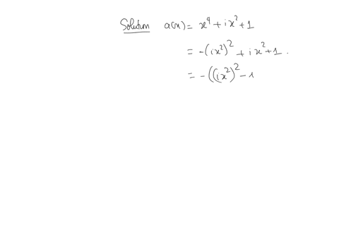 given-axx4ix21-and-bxix21-both-in-cx-use-the-division-algorithm-to-find-qx-and-rx-such-that-axqxbxrx-with-degrxdegbx