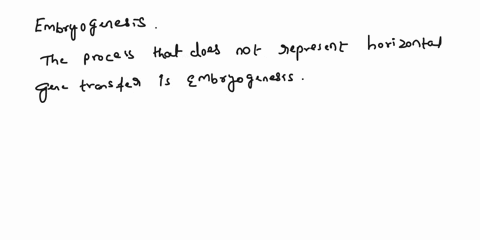 question-16-25-pts-all-of-the-following-processes-represent-horizontal-gene-transfer-hgt-except-an-ormnalan-catugation-cmbryogenosi-ondosymnblosis-phage-incorporation-37508