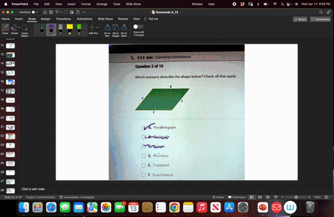which-answers-describe-the-shape-below-check-all-that-apply-a-parallelogram-b-rectangle-c-square-d-rhombus-e-trapezoid-f-quadrilateral-393-qulz-classifying-quadrilaterals-questlon-2-of-10-wh-68703
