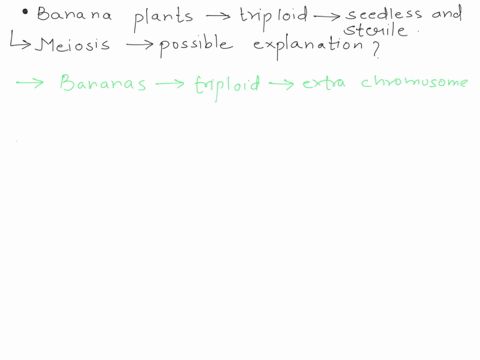 banana-plants-which-are-triploid-are-seedless-and-therefore-sterile-thinking-about-meiosis-propose-a-84547
