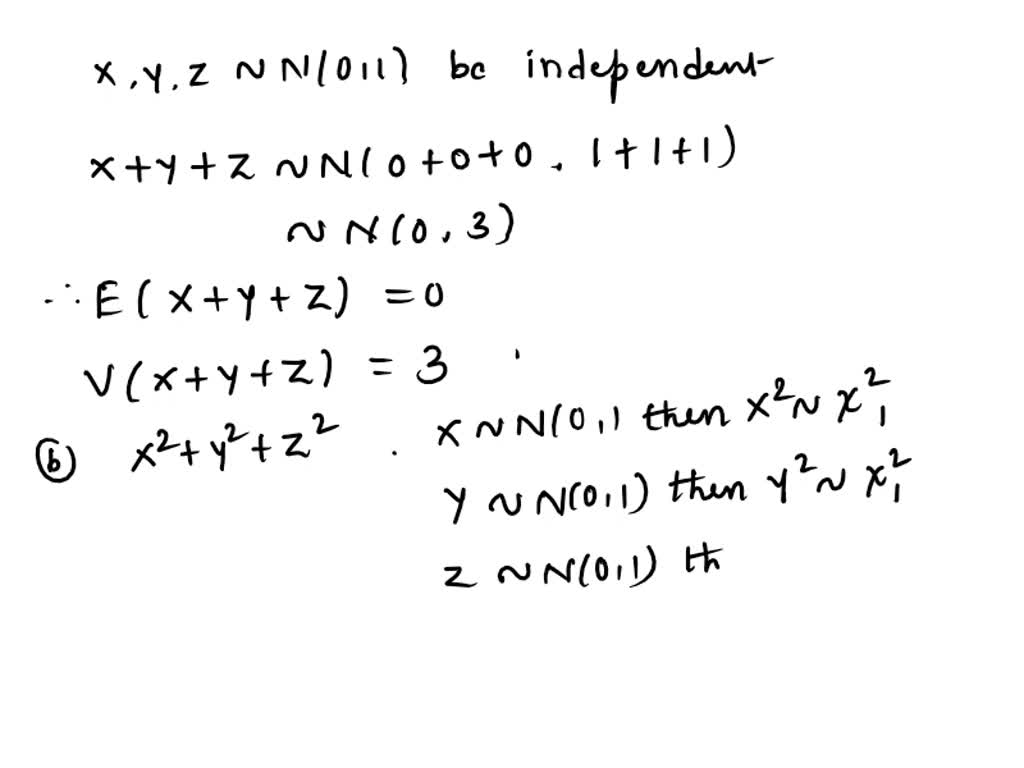 Solved Exercise 12 Let X Y Z ∼ N 0 1 Be Independent Determine The