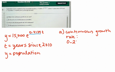 sp24-question-22-of-32-this-questien-1-submit-test-points-passicie-a-population-can-be-modeled-by-the-expenential-equation-y15050-cdot-e02134-1-where-t-years-since-2010-and-y-populatisn-complene-pans