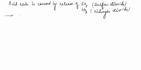 acid-rain-is-caused-by-check-the-answer-that-fits-best-a-nitrogen-in-the-air-b-sox-and-nox-in-the-air-c-ozon-d-volatile-organics-34855